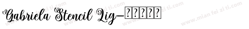Gabriela Stencil Lig字体转换